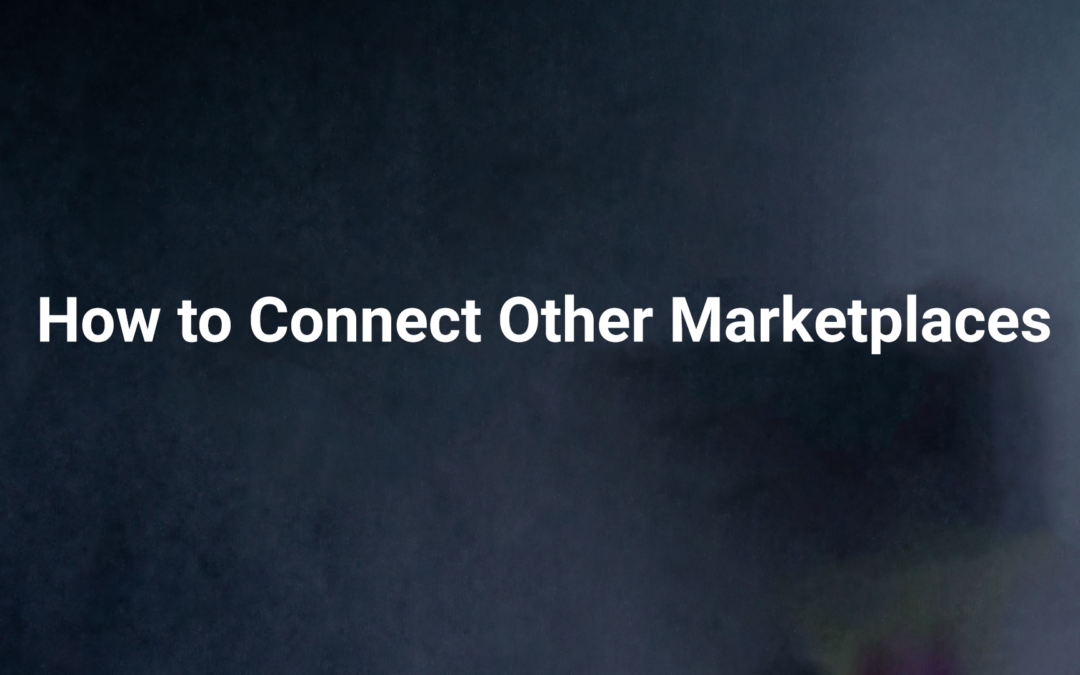 How to Connect Other Marketplaces