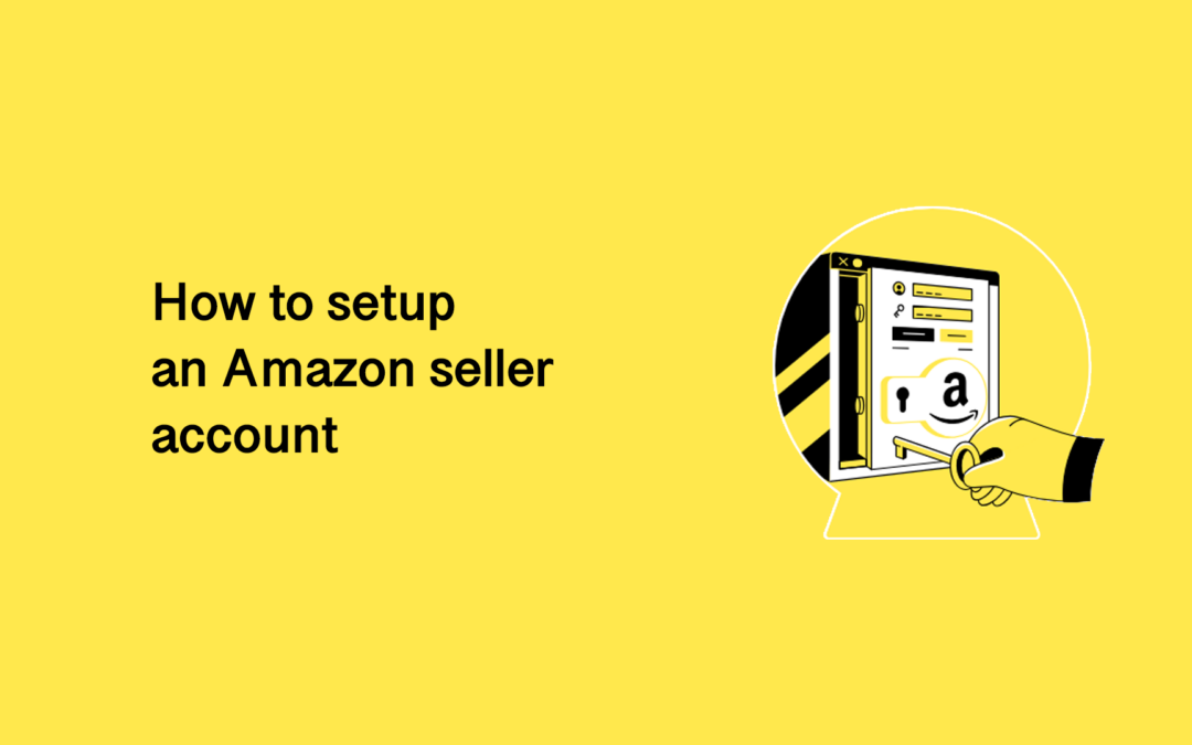 How to setup an Amazon seller account