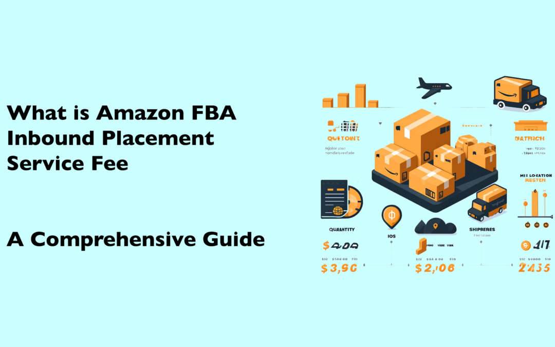 What is Amazon Inbound Placement Service Fee